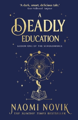 A Deadly Education: A TikTok sensation and Sunday Times bestselling dark academia fantasy book