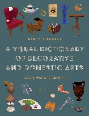 A Visual Dictionary of Decorative and Domestic Arts book