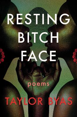 Resting Bitch Face: Poems book