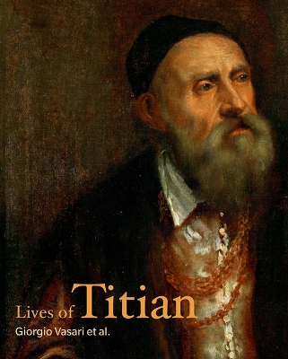 Lives of Titian by Giorgio Vasari