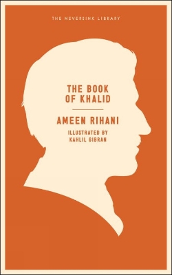 Book Of Khalid by Ameen Rihani