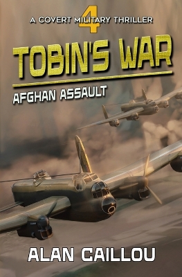 Tobin's War: Afghan Assault - Book 4 book