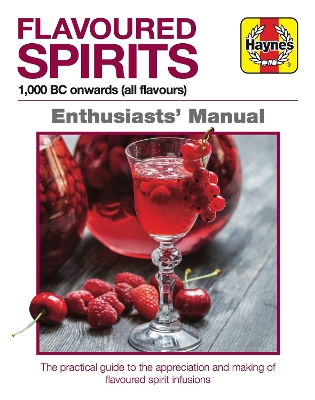 Flavoured Spirits Enthusiasts Manual by Tim Hampson