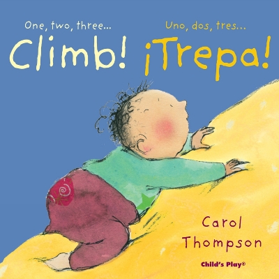 Climb!/¡Trepa! by Carol Thompson
