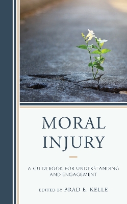 Moral Injury: A Guidebook for Understanding and Engagement book