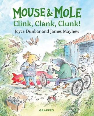 Mouse and Mole: Clink, Clank, Clunk! book