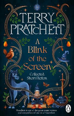 A A Blink of the Screen: Collected Short Fiction by Terry Pratchett