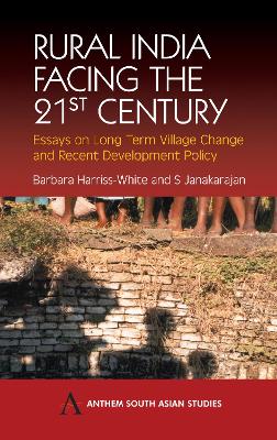 Rural India Facing the 21st Century by Barbara Harriss-White