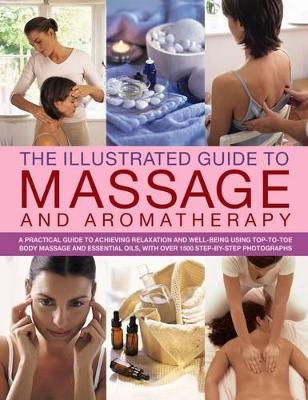 Illustrated Guide to Massage and Aromatherapy book