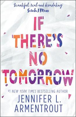 If There's No Tomorrow by Jennifer L Armentrout