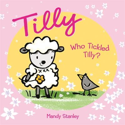 WHO TICKLED TILLY? book