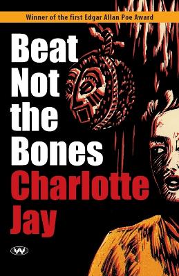 Beat Not the Bones book