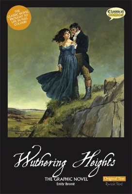 Wuthering Heights the Graphic Novel Original Text by Emily Bront