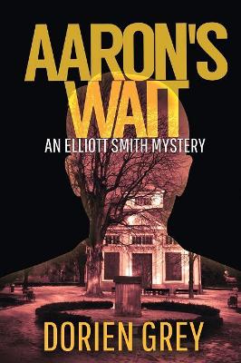 Aaron's Wait by Dorien Grey
