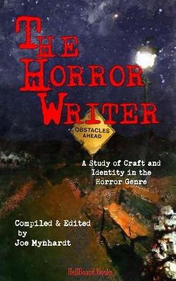 The Horror Writer: A Study of Craft and Identity in the Horror Genre book