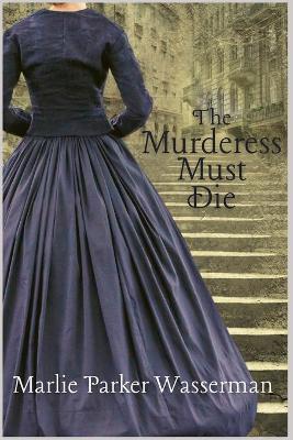 The Murderess Must Die book