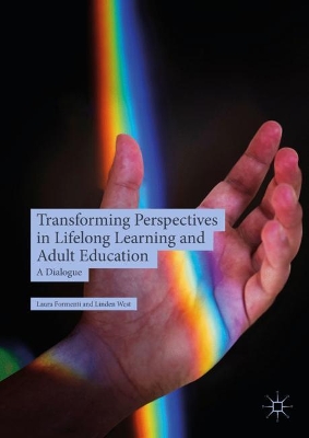 Transforming Perspectives in Lifelong Learning and Adult Education: A Dialogue by Laura Formenti