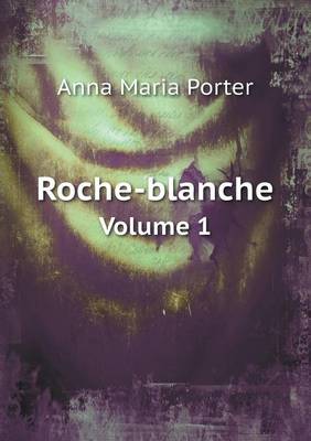 Roche-blanche Volume 1 book
