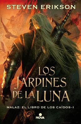 Los jardines de la luna / Gardens of the Moon by Steven Erikson