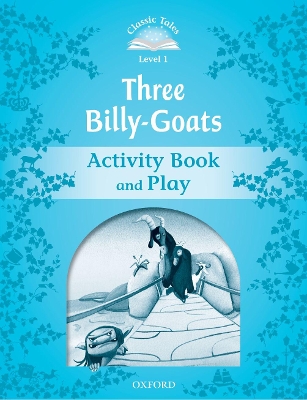 Classic Tales Second Edition: Level 1: The Three Billy Goats Gruff Activity Book & Play book