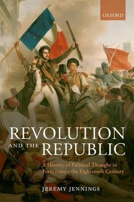 Revolution and the Republic by Jeremy Jennings
