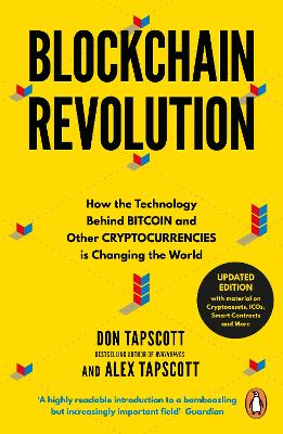 Blockchain Revolution: How the Technology Behind Bitcoin and Other Cryptocurrencies is Changing the World by Don Tapscott