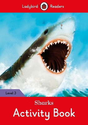 Sharks Activity Book - Ladybird Readers Level 3 book