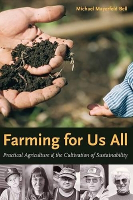Farming for Us All by Michael Mayerfeld Bell