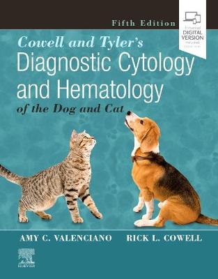 Cowell and Tyler's Diagnostic Cytology and Hematology of the Dog and Cat by Amy C. Valenciano