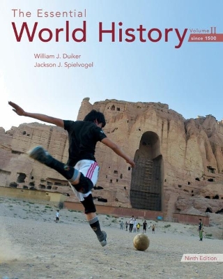 The Essential World History, Volume II: Since 1500 by William J. Duiker