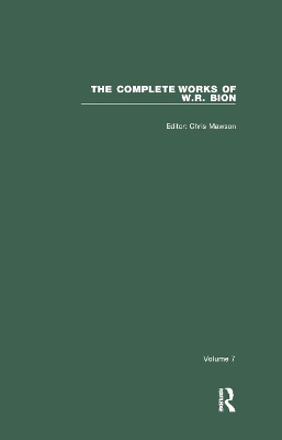 The Complete Works of W.R. Bion: Volume 7 book