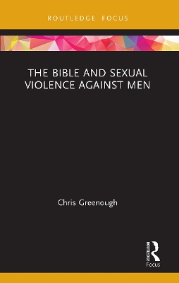 The Bible and Sexual Violence Against Men book