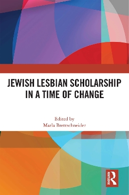 Jewish Lesbian Scholarship in a Time of Change book