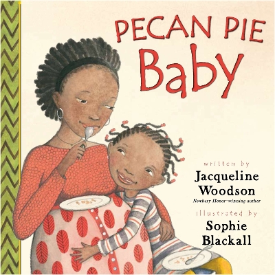 Pecan Pie Baby by Jacqueline Woodson