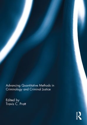 Advancing Quantitative Methods in Criminology and Criminal Justice book