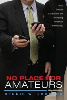 No Place for Amateurs by Dennis W. Johnson