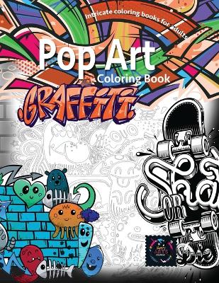 Graffiti pop art coloring book, coloring books for adults relaxation: Doodle coloring book book