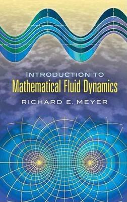 Introduction to Mathematical Fluid Dynamics by Richard E. Meyer