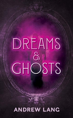 Dreams and Ghosts book