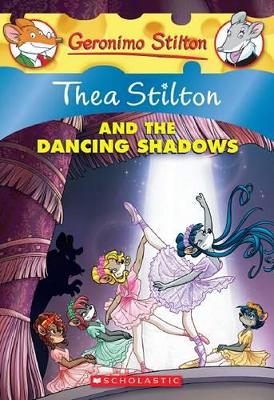 Thea Stilton: #14 Thea Stilton and the Dancing Shadows book