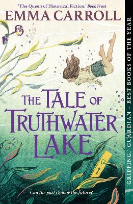 The Tale of Truthwater Lake: 'Absolutely Gorgeous.' Hilary Mckay by Emma Carroll