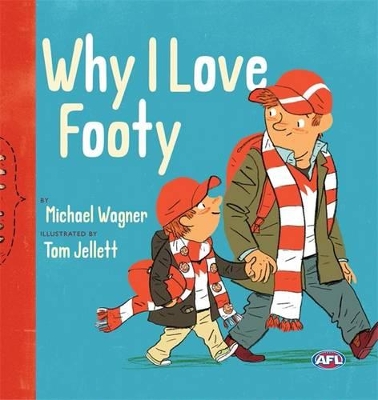 Why I Love Footy by Michael Wagner
