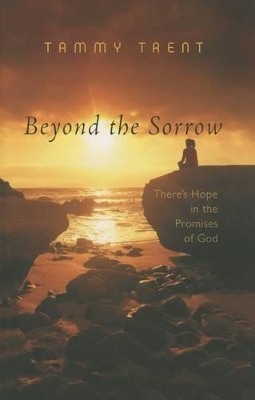 Beyond the Sorrow: There's Hope in the Promises of God book