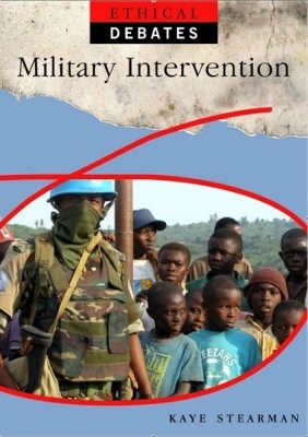 Ethical Debates: Military Intervention book