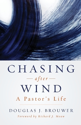 Chasing After Wind: A Pastor's Life book