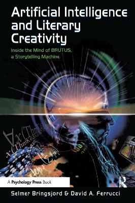 Artificial Intelligence and Literary Creativity by Selmer Bringsjord