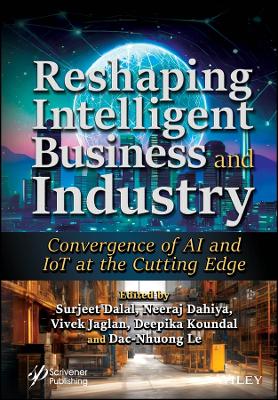 Reshaping Intelligent Business and Industry: Convergence of AI and IoT at the Cutting Edge book