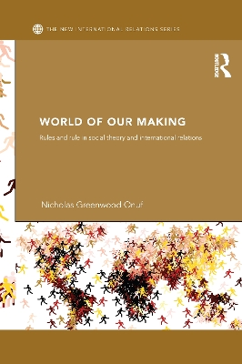 World of Our Making by Nicholas Onuf