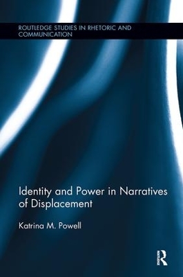 Identity and Power in Narratives of Displacement by Katrina M. Powell