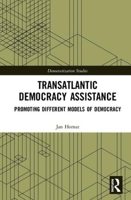 Transatlantic Democracy Assistance: Promoting Different Models of Democracy by Jan Hornat